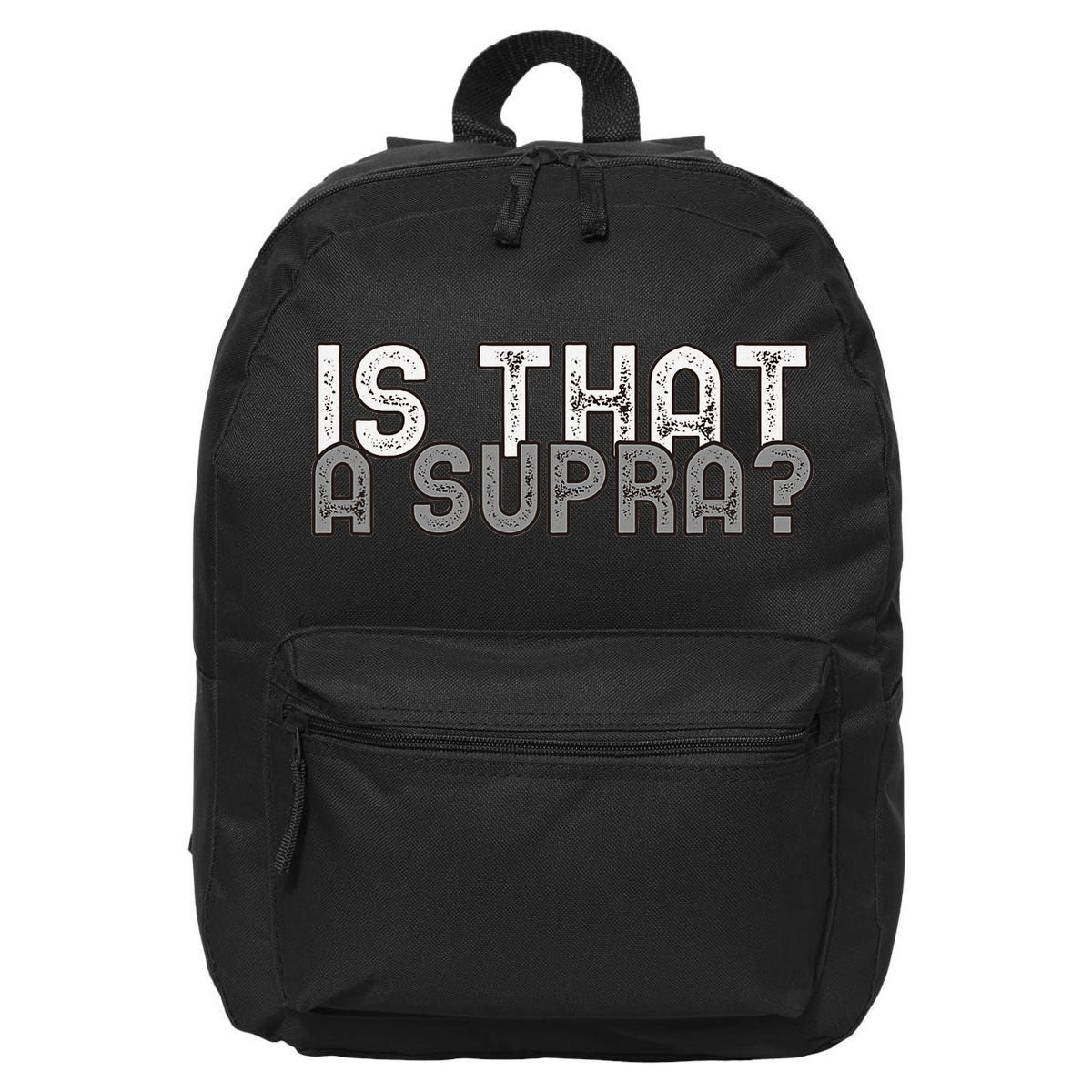 Is That a Supra Funny Car Auto Enthusiast JDM  16 in Basic Backpack