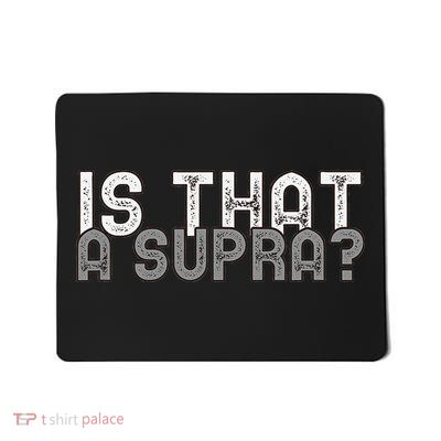 Is That a Supra Funny Car Auto Enthusiast JDM  Mousepad