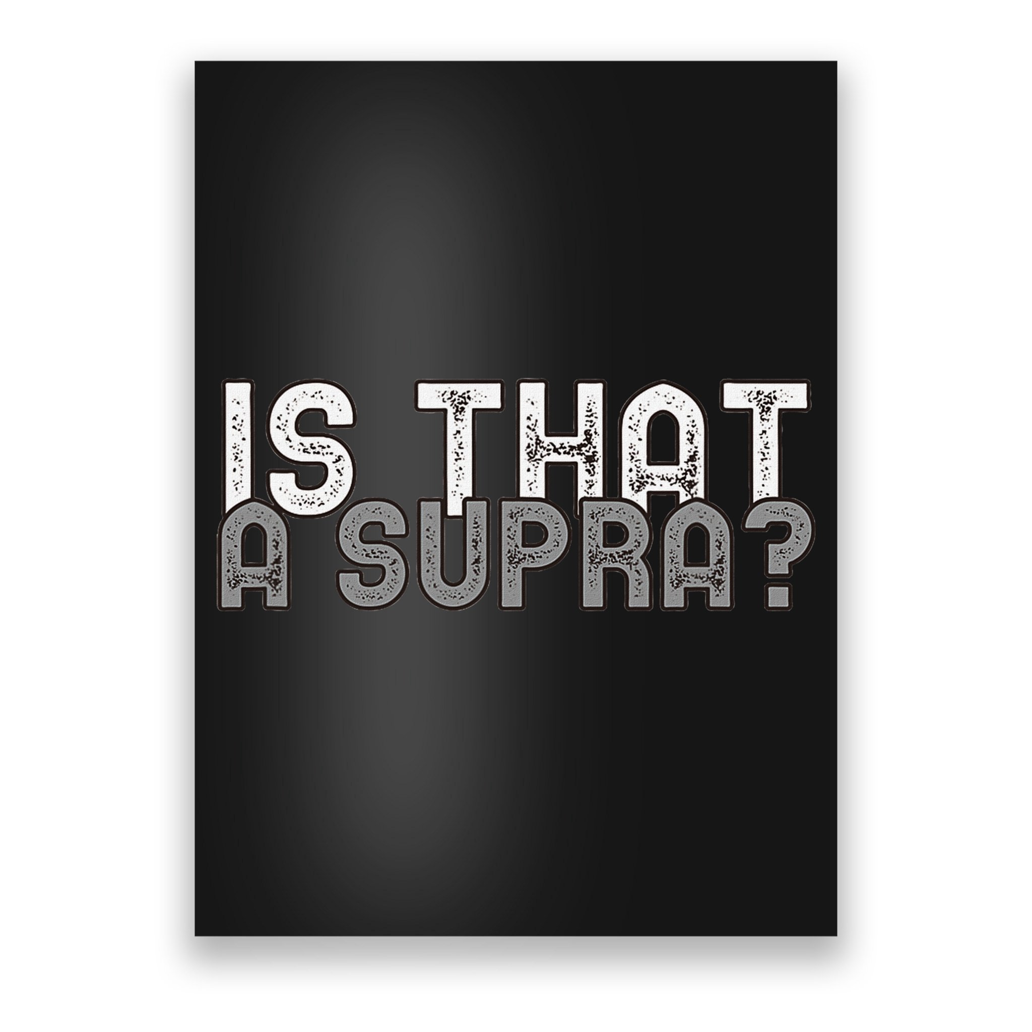 Is That a Supra Funny Car Auto Enthusiast JDM  Poster