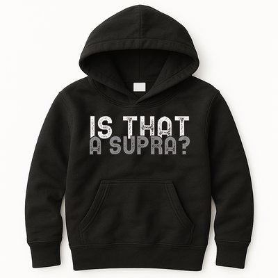 Is That a Supra Funny Car Auto Enthusiast JDM  Kids Hoodie