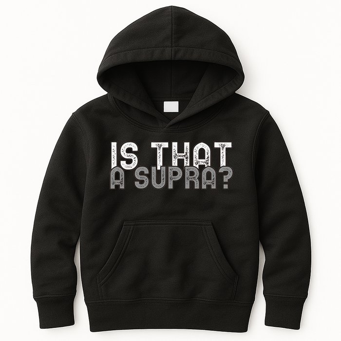 Is That a Supra Funny Car Auto Enthusiast JDM  Kids Hoodie