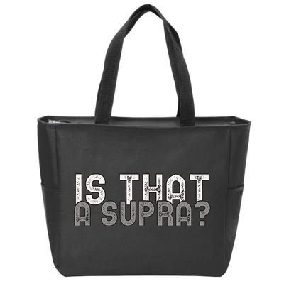 Is That a Supra Funny Car Auto Enthusiast JDM  Zip Tote Bag