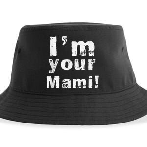 IM Your Mami Mom Mama Funny MotherS Day  MotherS Day Sustainable Bucket Hat