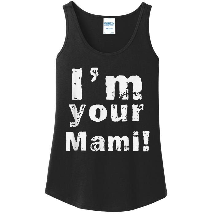 IM Your Mami Mom Mama Funny MotherS Day  MotherS Day Ladies Essential Tank