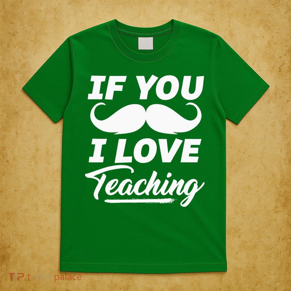 If You Mustache I Love Teaching Teacher Cinco De Mayo T-Shirt