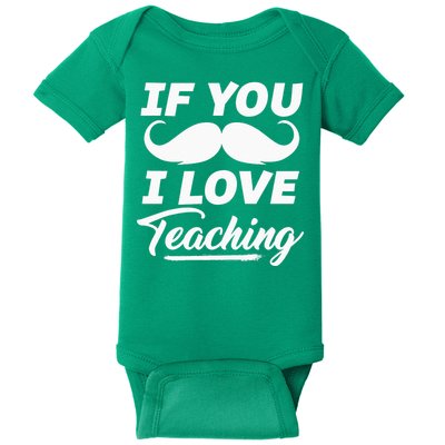 If You Mustache I Love Teaching Teacher Cinco De Mayo Baby Bodysuit