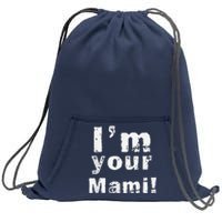 IM Your Mami Mom Mama Funny MotherS Day  MotherS Day Sweatshirt Cinch Pack Bag