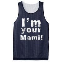 IM Your Mami Mom Mama Funny MotherS Day  MotherS Day Mesh Reversible Basketball Jersey Tank