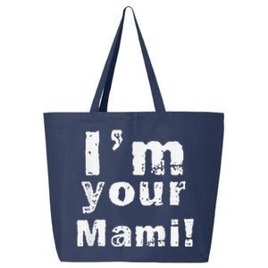 IM Your Mami Mom Mama Funny MotherS Day  MotherS Day 25L Jumbo Tote