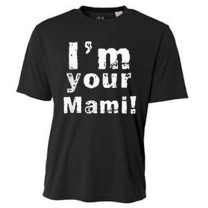 Im Your Mami Mom Mama Funny Mothers Day Cooling Performance Crew T-Shirt