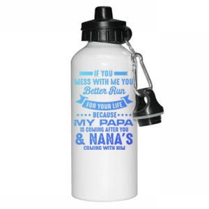 If You Mess With Me My Papa And Nana Is Coming Gift Aluminum Water Bottle