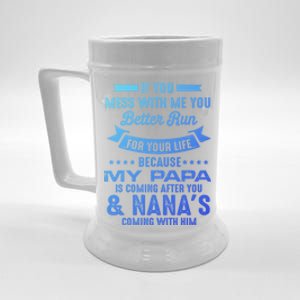 If You Mess With Me My Papa And Nana Is Coming Gift Beer Stein