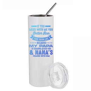 If You Mess With Me My Papa And Nana Is Coming Gift Stainless Steel Tumbler