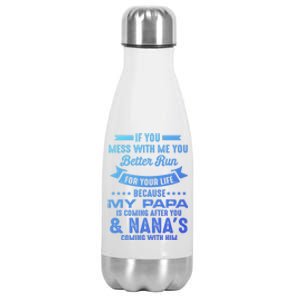 If You Mess With Me My Papa And Nana Is Coming Gift Stainless Steel Insulated Water Bottle