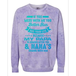 If You Mess With Me My Papa And Nana Is Coming Gift Colorblast Crewneck Sweatshirt