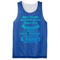 If You Mess With Me My Papa And Nana Is Coming Gift Mesh Reversible Basketball Jersey Tank