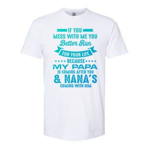 If You Mess With Me My Papa And Nana Is Coming Gift Softstyle CVC T-Shirt