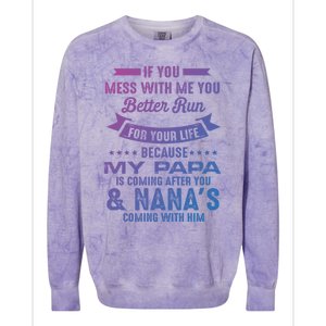 If You Mess With Me My Papa And Nana Is Coming Gift Colorblast Crewneck Sweatshirt