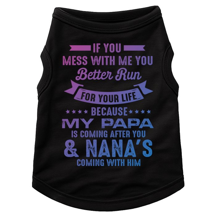 If You Mess With Me My Papa And Nana Is Coming Gift Doggie Tank