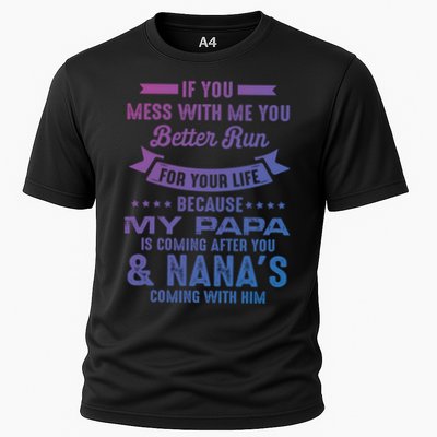 If You Mess With Me My Papa And Nana Is Coming Gift Performance Shirt
