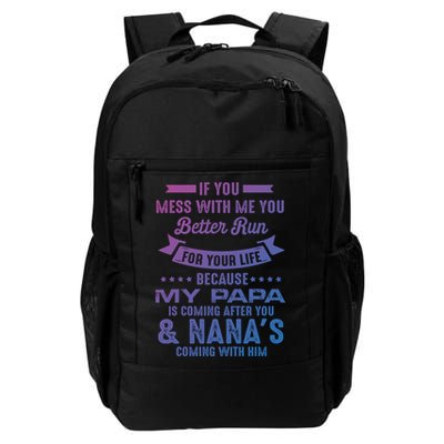 If You Mess With Me My Papa And Nana Is Coming Gift Backpack