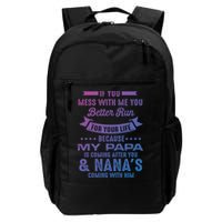 If You Mess With Me My Papa And Nana Is Coming Gift Backpack