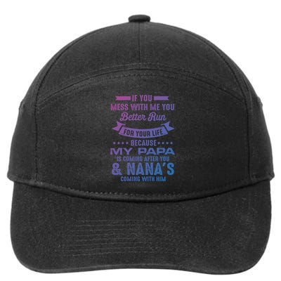 If You Mess With Me My Papa And Nana Is Coming Gift 7-Panel Snapback Hat