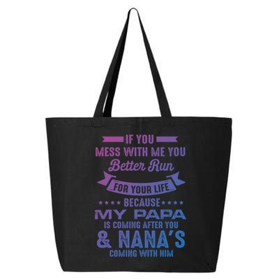 If You Mess With Me My Papa And Nana Is Coming Gift 25L Jumbo Tote