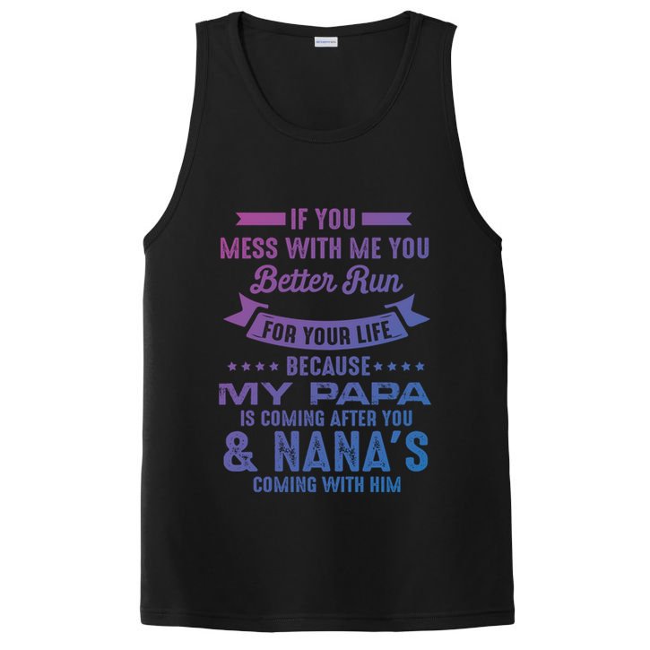 If You Mess With Me My Papa And Nana Is Coming Gift PosiCharge Competitor Tank