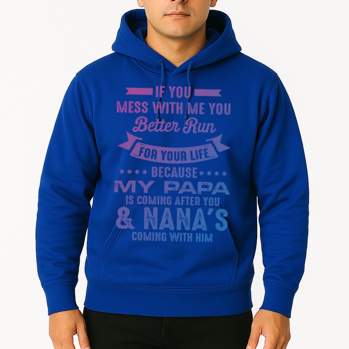 If You Mess With Me My Papa And Nana Is Coming Gift Hoodie