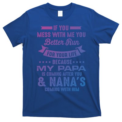 If You Mess With Me My Papa And Nana Is Coming Gift T-Shirt