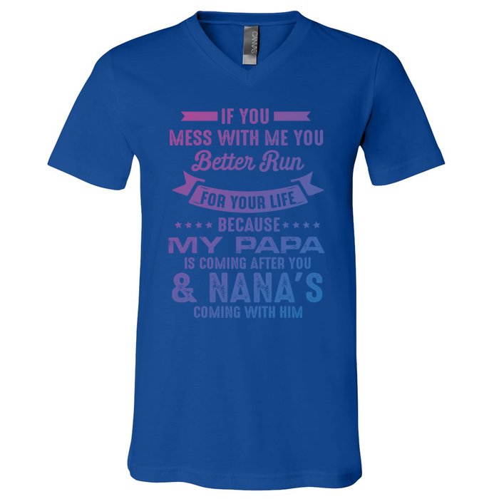 If You Mess With Me My Papa And Nana Is Coming Gift V-Neck T-Shirt