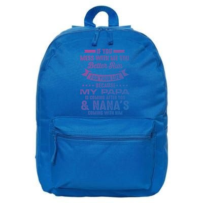 If You Mess With Me My Papa And Nana Is Coming Gift 16 in Basic Backpack