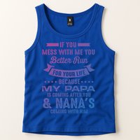 If You Mess With Me My Papa And Nana Is Coming Gift Tank Top