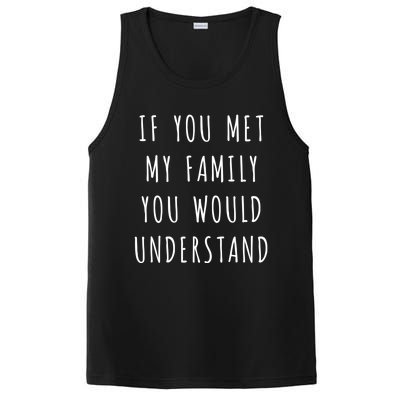 If You Met My Family You Would Understand Gift PosiCharge Competitor Tank