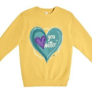 Inspirational You Matter Suicide Prevention Heart Design Gift Premium Crewneck Sweatshirt