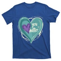 Inspirational You Matter Suicide Prevention Heart Design Gift T-Shirt