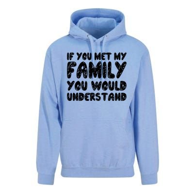 If You Met My Family You Would Understand Quote Gift Unisex Surf Hoodie