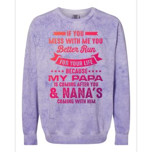 If You Mess With Me My Papa And Nana Is Coming Gift Colorblast Crewneck Sweatshirt