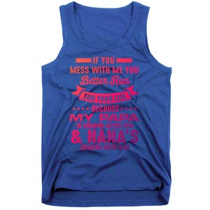 If You Mess With Me My Papa And Nana Is Coming Gift Tank Top