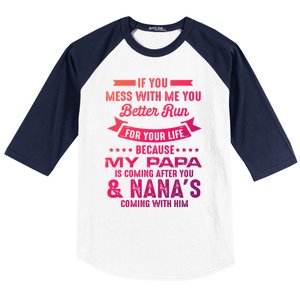 If You Mess With Me My Papa And Nana Is Coming Gift Baseball Sleeve Shirt