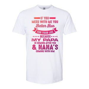 If You Mess With Me My Papa And Nana Is Coming Gift Softstyle CVC T-Shirt