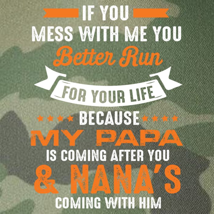 If You Mess With Me My Papa And Nana Is Coming Meaningful Gift Legacy Tie Dye Trucker Hat