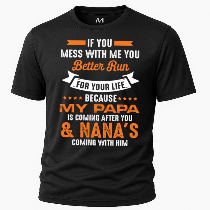 If You Mess With Me My Papa And Nana Is Coming Meaningful Gift Performance Shirt