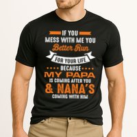 If You Mess With Me My Papa And Nana Is Coming Meaningful Gift Performance Shirt