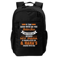 If You Mess With Me My Papa And Nana Is Coming Meaningful Gift Backpack