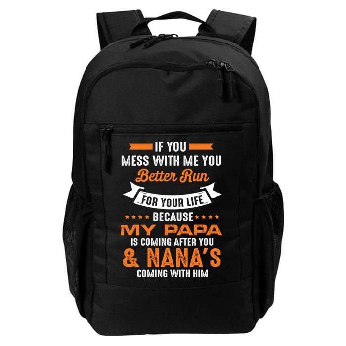 If You Mess With Me My Papa And Nana Is Coming Meaningful Gift Backpack
