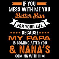 If You Mess With Me My Papa And Nana Is Coming Meaningful Gift Drawstring Bag