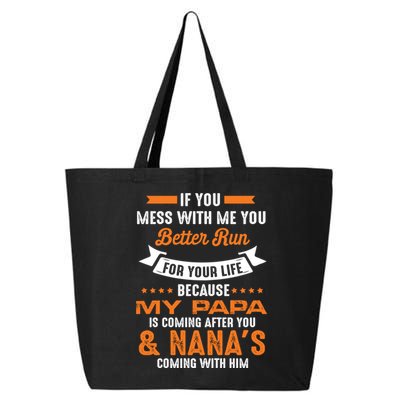 If You Mess With Me My Papa And Nana Is Coming Meaningful Gift 25L Jumbo Tote