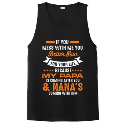 If You Mess With Me My Papa And Nana Is Coming Meaningful Gift PosiCharge Competitor Tank